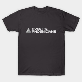 Thank The Phoenicians T-Shirt